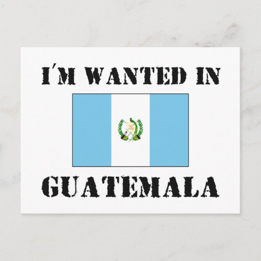 Ich bin in Guatemala Gewollt Postkarte (Vorderseite)