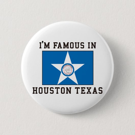 Ich bin in Houston Texas berühmt Button (Vorderseite)