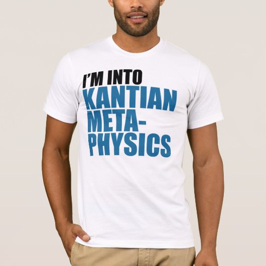 Ich bin in Kantian Metaphysik T-Shirt (Vorderseite)