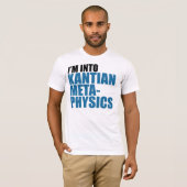 Ich bin in Kantian Metaphysik T-Shirt (Vorne ganz)