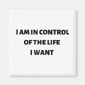 Ich bin in Kontrolle des Lebens, das ich gewollt h Magnet (Vorne)