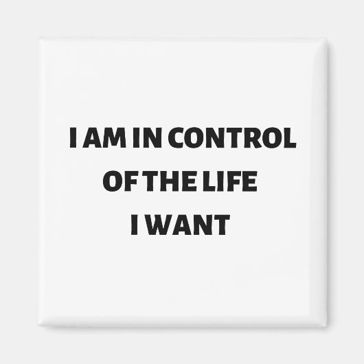 Ich bin in Kontrolle des Lebens, das ich gewollt h Magnet (Vorne)