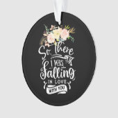 Ich bin in Liebe mit dir gefallen Ornament (Vorderseite)