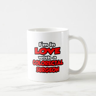 Ich bin in Liebe mit einem Kolorektalchirurgen Kaffeetasse