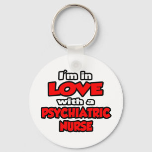 Ich bin in Liebe mit einer Psychiatrie Schlüsselanhänger