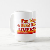 Ich bin in Livermore eine Art BIG DEAL Kaffeetasse (Vorderseite Links)