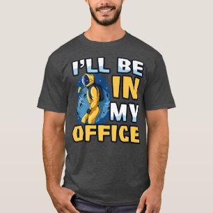 Ich bin in meinem Büro-Design-Astronaut T-Shirt