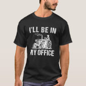 Ich bin in meinem Büro Funny Farm Tractor T-Shirt (Vorderseite)