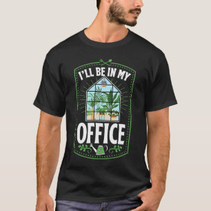 Ich bin in meinem Büro Niedlicher Hinterhof-Herb T-Shirt