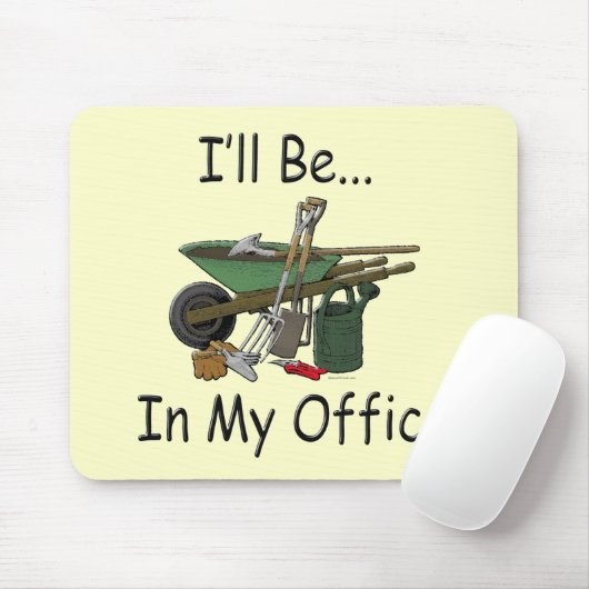 Ich bin in meinem Bürogarten Mousepad (Mit Mouse)