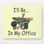 Ich bin in meinem Bürogarten Mousepad (Vorne)