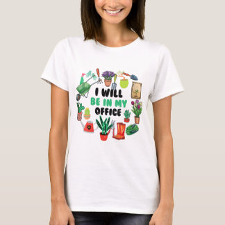 Ich bin in meinem Bürogarten T-Shirt