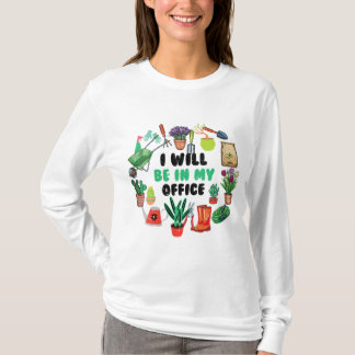 Ich bin in meinem Bürogarten T-Shirt