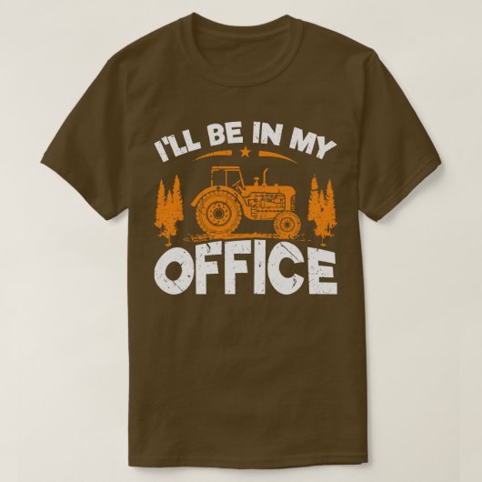 Ich bin in meinem Bürotraktor T-Shirt (Design vorne)