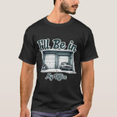 Ich bin in meinem Garage Car Lover T-Shirt (Vorderseite)