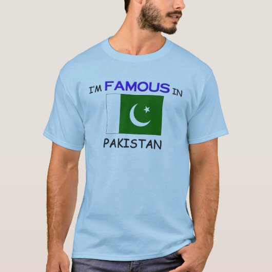 Ich bin in PAKISTAN berühmt T-Shirt (Vorderseite)