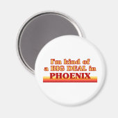 Ich bin in Phoenix ein ziemlich großer Deal Magnet (Vorderseite/Rückseite)