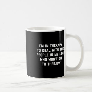 Ich bin in Therapie - Lustiger Therapeut Mental He Kaffeetasse