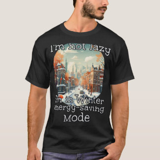 Ich bin in Winterstadt nicht faul wegen des retten T-Shirt
