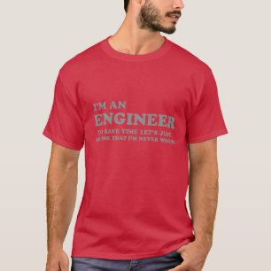 Ich bin Ingenieur  T-Shirt