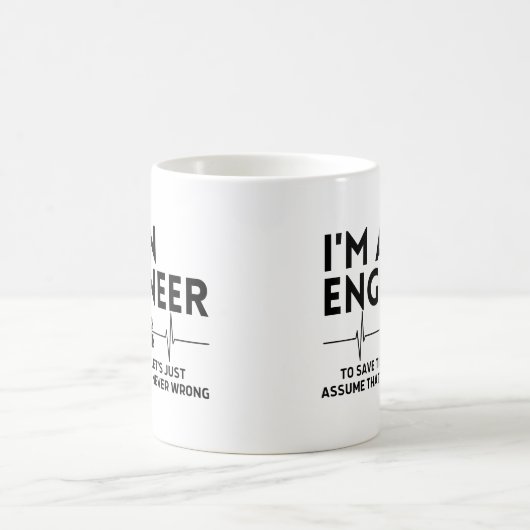 Ich bin Ingenieur, um Zeit retten lasse nur annehm Kaffeetasse (Mittel)