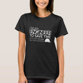 Ich bin Ingenieur, um Zeit Retten T-Shirt
