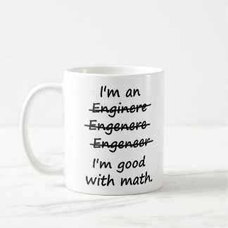 Ich bin Ingenieur und ich bin gut in Mathe Kaffeetasse