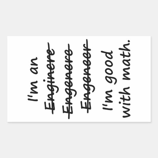 Ich bin Ingenieur und ich bin gut in Mathe Rechteckiger Aufkleber (Vorderseite)