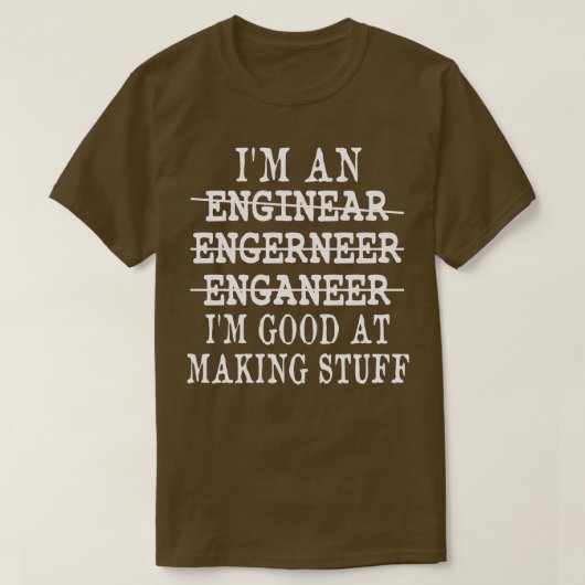 Ich bin Ingenieur und ich kann Stuff Funny Mecha g T-Shirt (Design vorne)