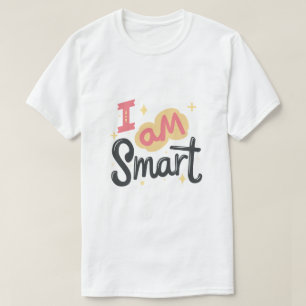 Ich bin intelligent Positive Zuversicht Typography T-Shirt