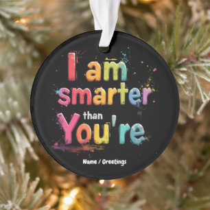 Ich bin intelligenter als du lustig Retro-Design Ornament