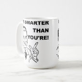 Ich bin intelligenter, als Sie lustige Tasse sind (Vorderseite Links)