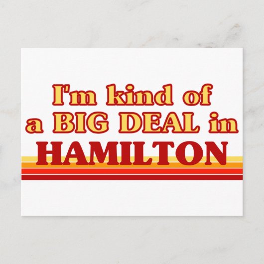 Ich bin irgendwie ein großer Deal in Hamilton Postkarte (Vorderseite)