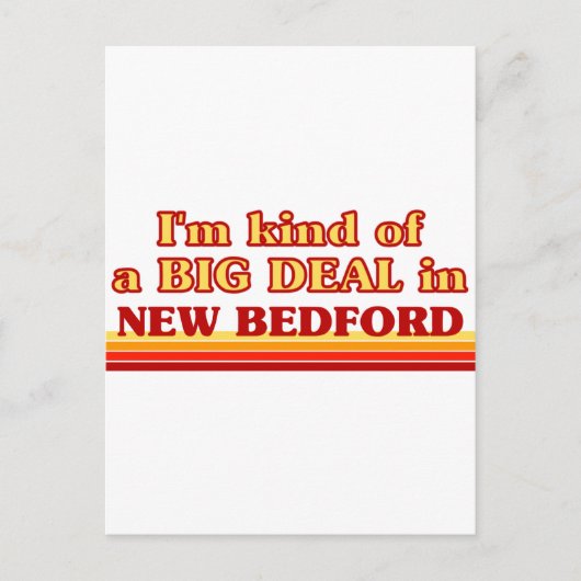 Ich bin irgendwie ein großer Deal in New Bedford Postkarte (Vorderseite)