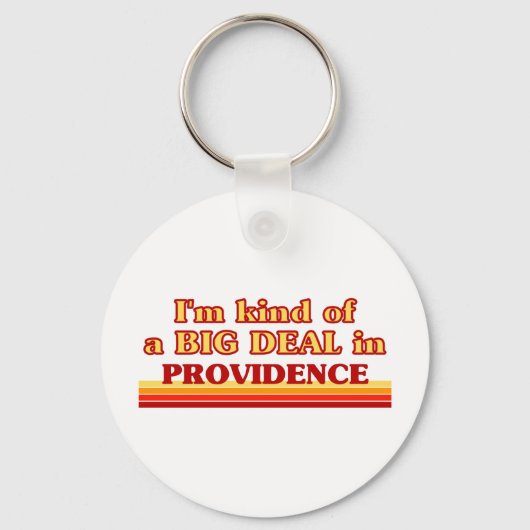 Ich bin irgendwie ein großer Deal in Providence Schlüsselanhänger (Vorderseite)