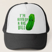 Ich bin irgendwie ein großes Dill-Deal-Pickle Truckerkappe (Vorderseite)