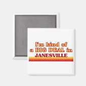 Ich bin irgendwie ein großes Geschäft in Janesvill Magnet (Vorderseite/Rückseite)