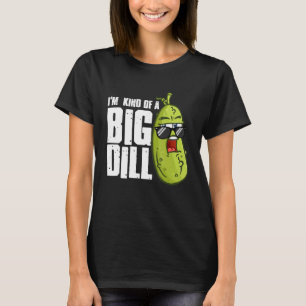 Ich bin irgendwie eine große Dill-Pickle-Sonnenbri T-Shirt