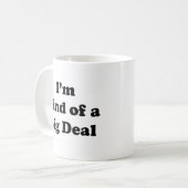 Ich bin irgendwie eine große Kaffee-Tasse Kaffeetasse (Vorderseite Links)