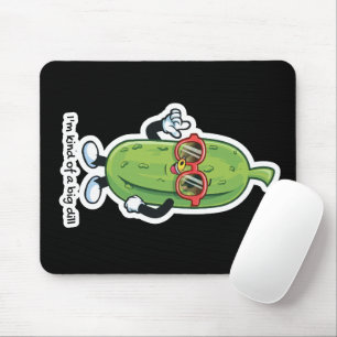 Ich bin irgendwie eine große Krankheit   Gurken mi Mousepad