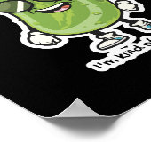 Ich bin irgendwie eine große Krankheit | Gurken mi Poster (Ecke)