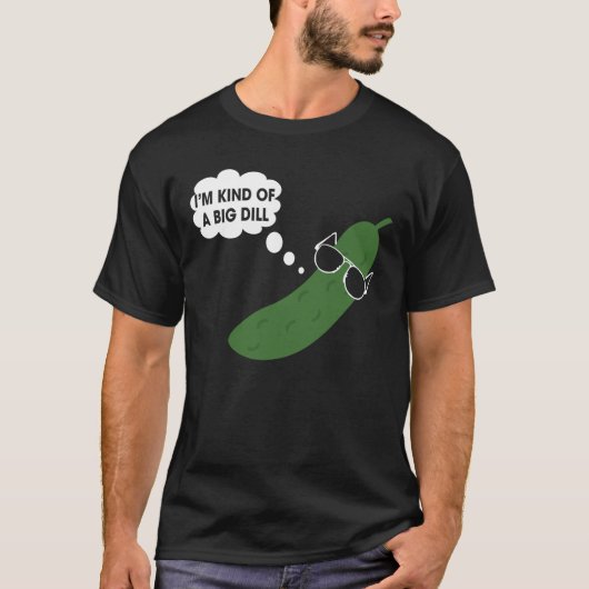 Ich bin irgendwie eine große todbringende Pickle T-Shirt (Vorderseite)