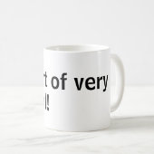 Ich bin irgendwie ganz Besonderes! Mug Kaffeetasse (VorderseiteRechts)