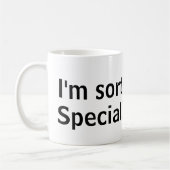 Ich bin irgendwie ganz Besonderes! Mug Kaffeetasse (Links)