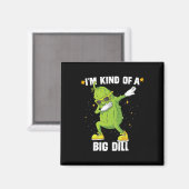 Ich bin irgendwie groß Dill Pickle Dabbing Hallowe Magnet (Vorderseite/Rückseite)