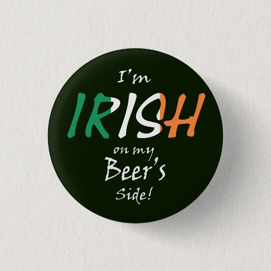 Ich bin Irin auf meinem Bierbeißchen Button (Vorderseite)