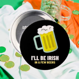 Ich bin Irin in ein paar Bier St. Patrick's Day Button