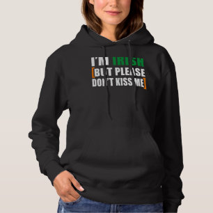 Ich bin Irin Kiss Me Funny St Patrick's Day Hol Hoodie