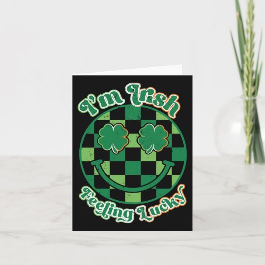 Ich bin irisches Gefühl Lucky St Patricks Day Karte (Vorderseite)