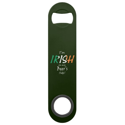 Ich bin Irish On Bier's Side Overlay Speed Flaschenöffner (Vorderseite)